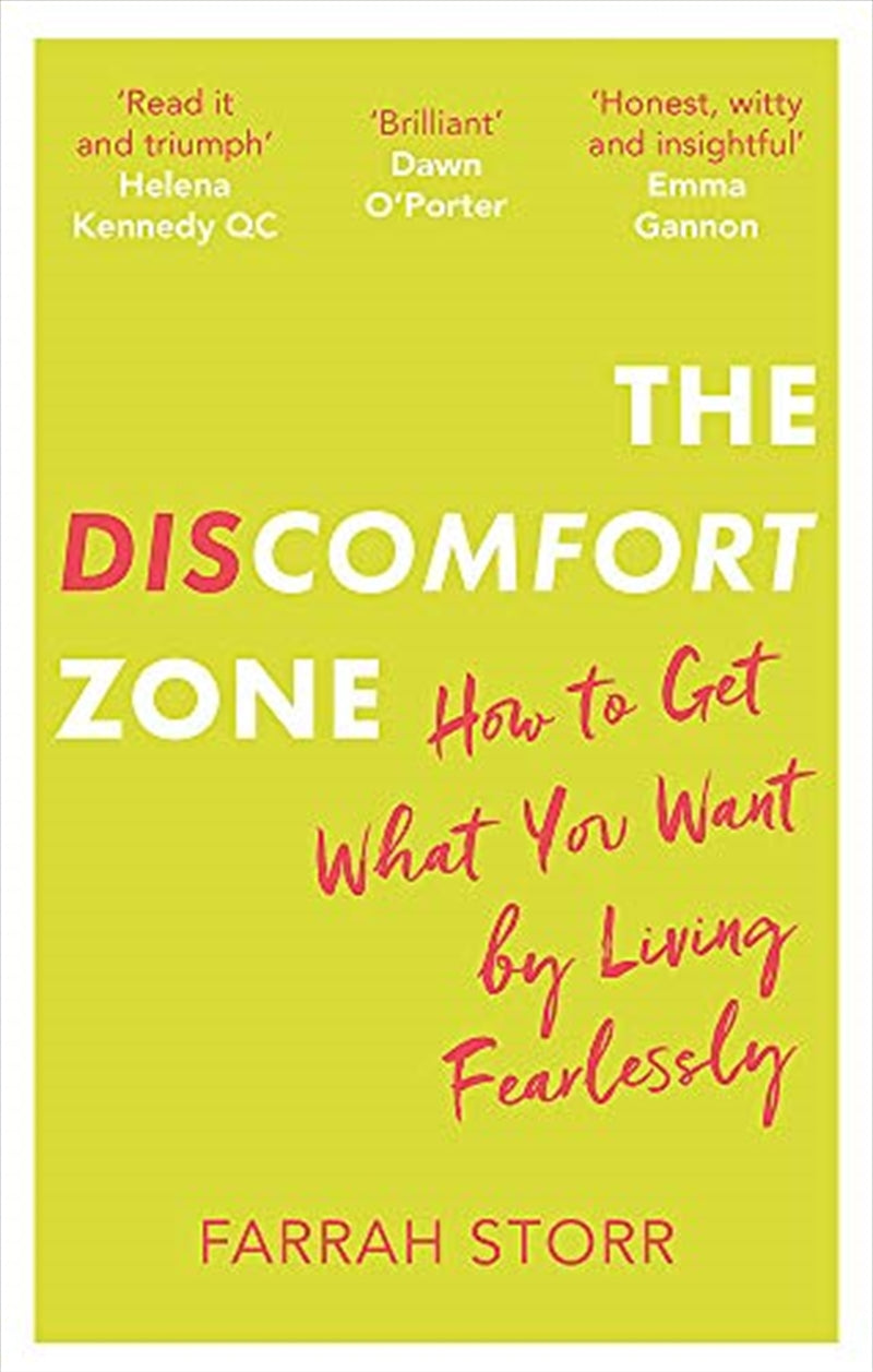 The Discomfort Zone: How to Get What You Want by Living Fearlessly - Farrah Storr