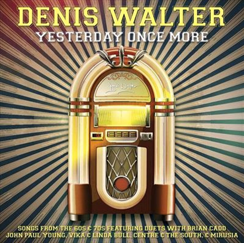 Denis Walter - Yesterday Once More CD