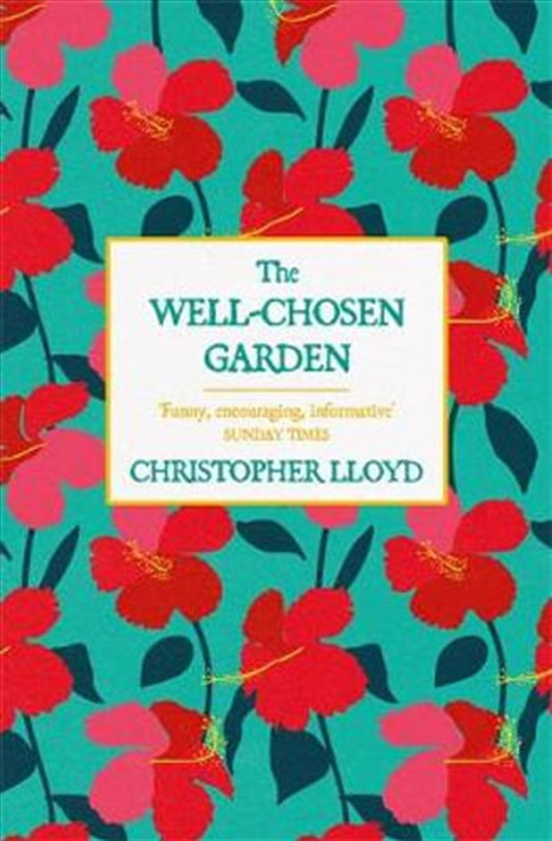 Well Chosen Garden - Christopher Lloyd