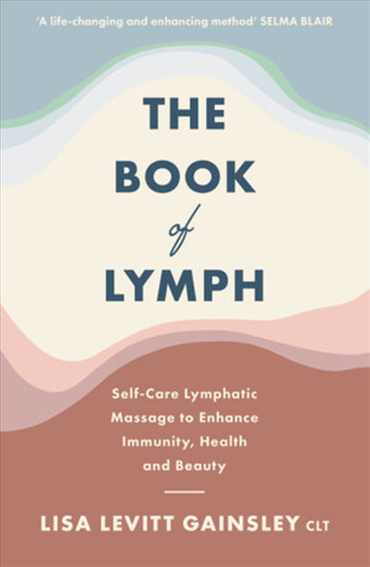 The Little Book Of Lymph - Lisa Gainsley Levitt