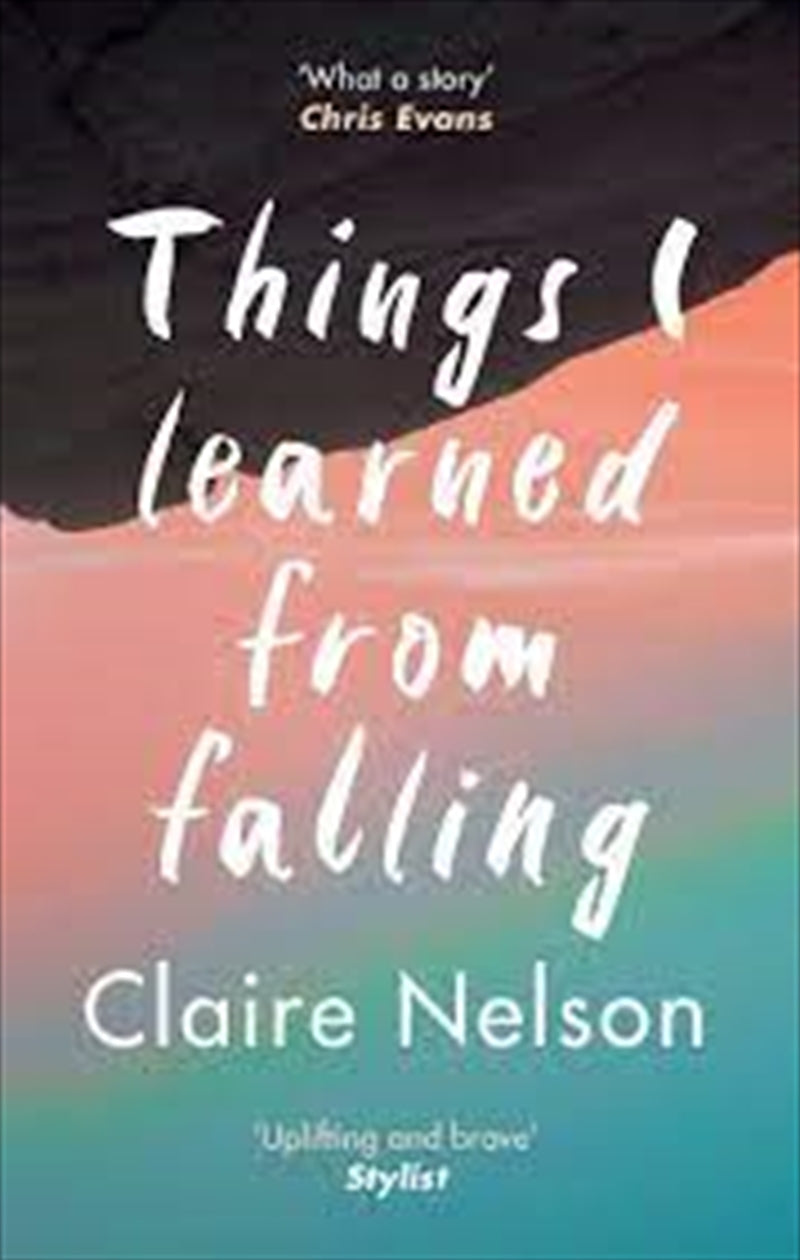 Things I Learned from Falling - Claire Nelson