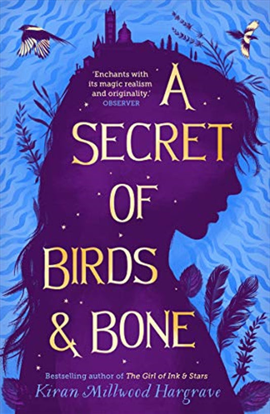 A Secret of Birds & Bone - Kiran Hargrave Millwood