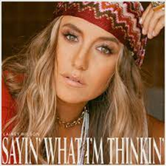 Lainey Wilson - Sayin What Im Thinkin CD