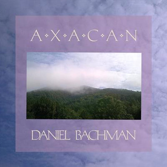 Daniel Bachman - Axacan CD