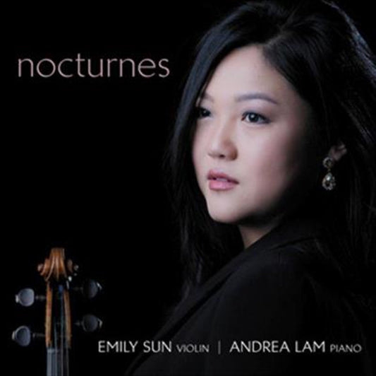 Emily Sun, Andrea Lam - Nocturnes - Intimate French Music For Violin And Piano CD