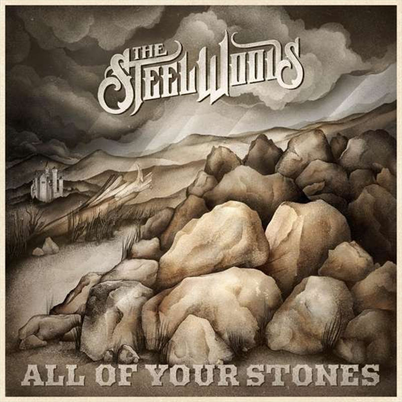 Steel Woods - All Of Your Stones CD