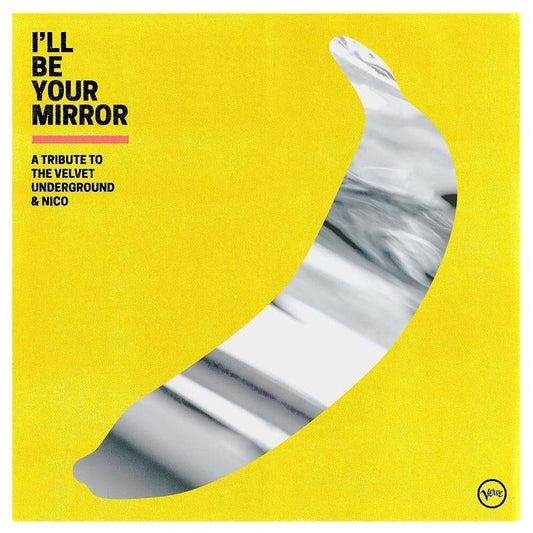 Velvet Underground & Nico Tribute - I'll Be Your Mirror CD