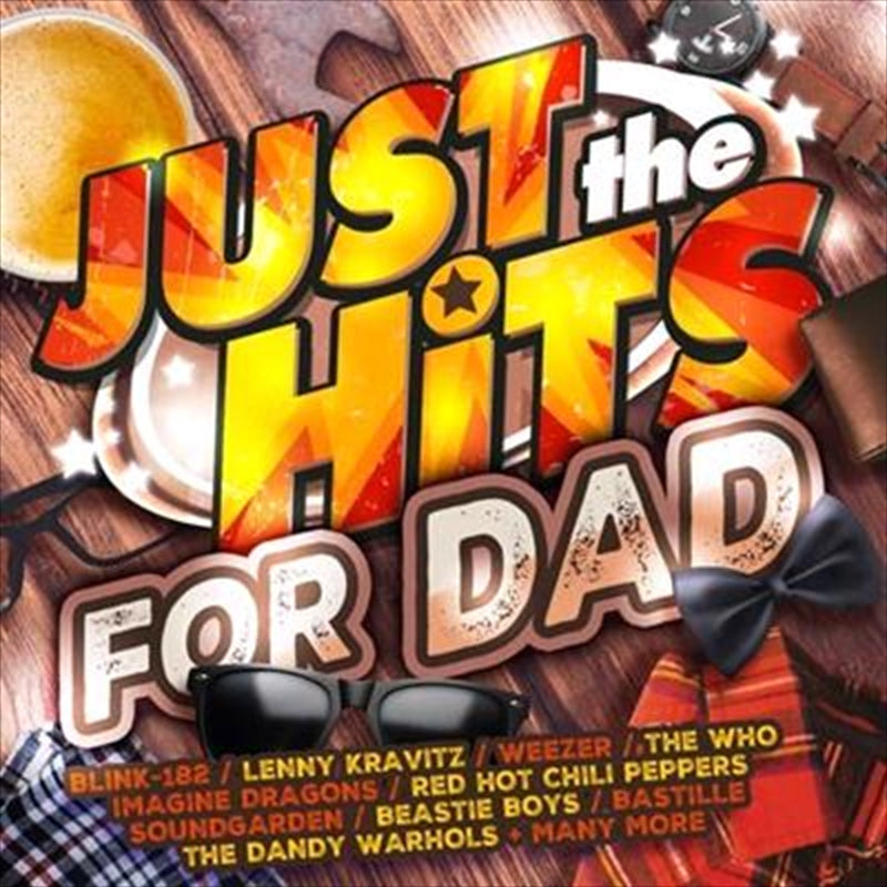 Various - Just The Hits - For Dad CD