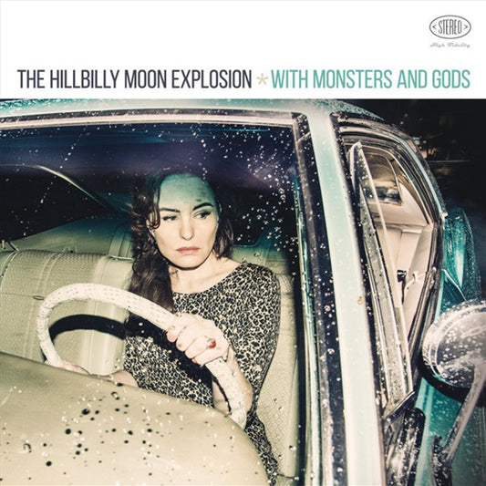 The Hillbilly Moon Explosion - With Monsters And Gods CD