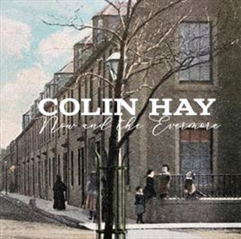 Colin Hay - Now And The Evermore CD