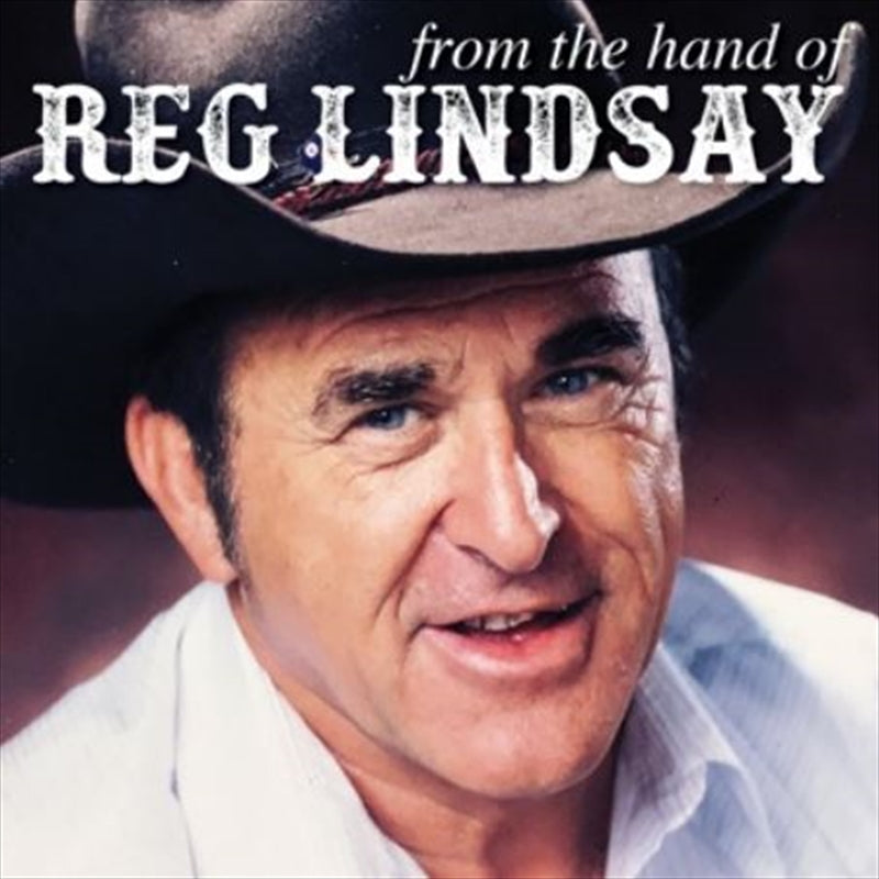 Reg Lindsay - From The Hand Of CD