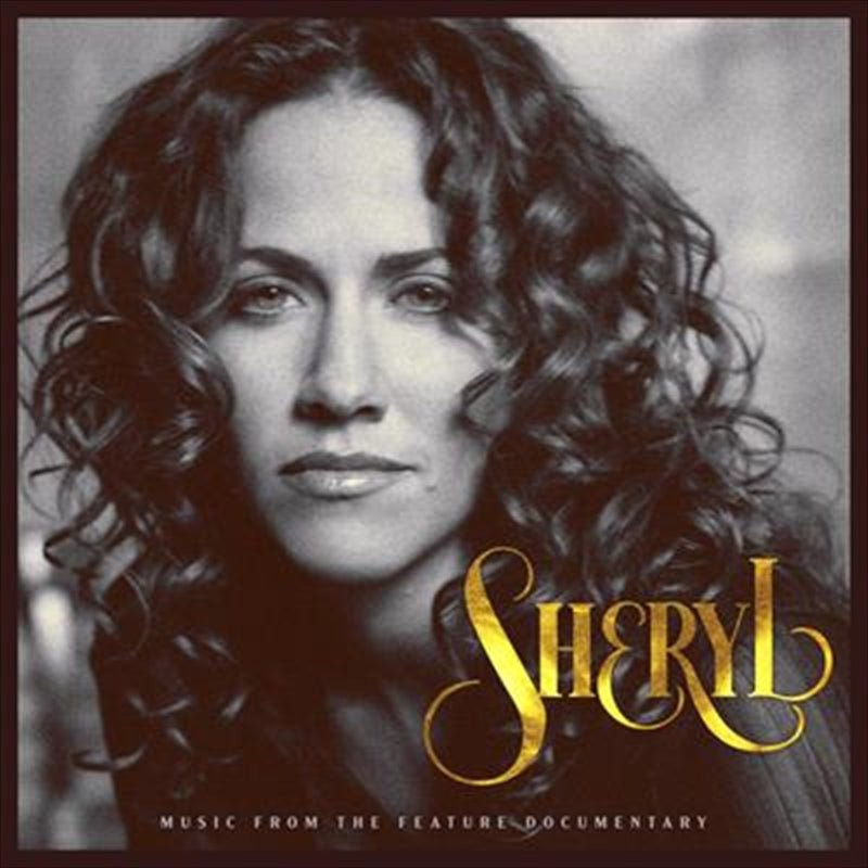 Soundtrack: Sheryl Crow - Sheryl - Music From The Feature Documentary CD