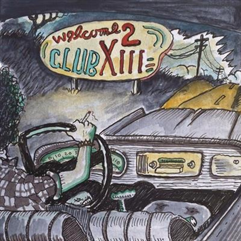 Drive By Truckers - Welcome 2 Club XIII CD