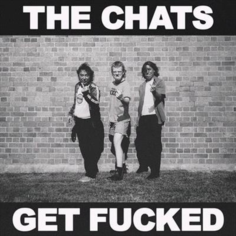 The Chats - Get Fucked CD