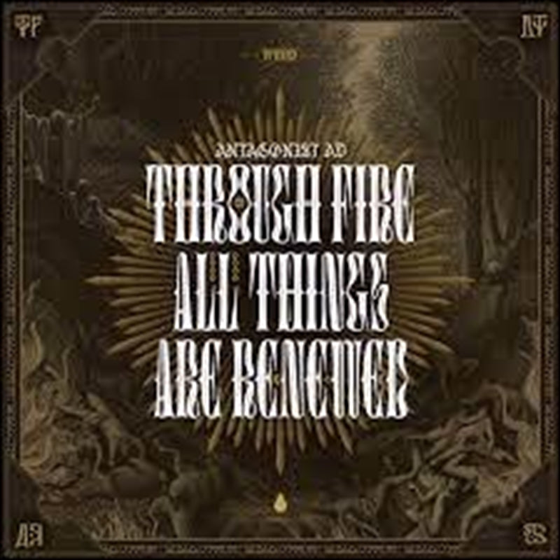 Antagonist Ad - Through Fire All Things Are Renewed CD