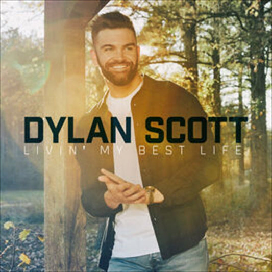 Dylan Scott-Livin My Best Life CD