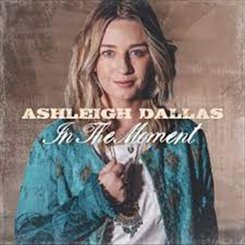 Ashleigh Dallas - In The Moment CD