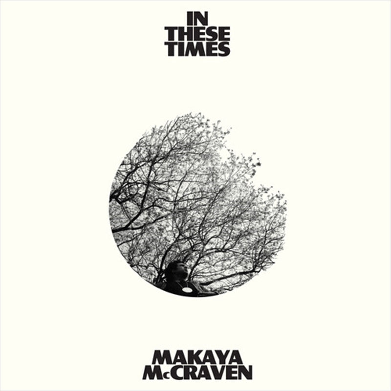 Makaya Mccraven - In These Times CD