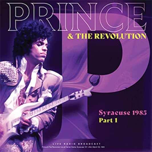 Prince And The Revolution - Syracuse 1985 Part 1 Vinyl