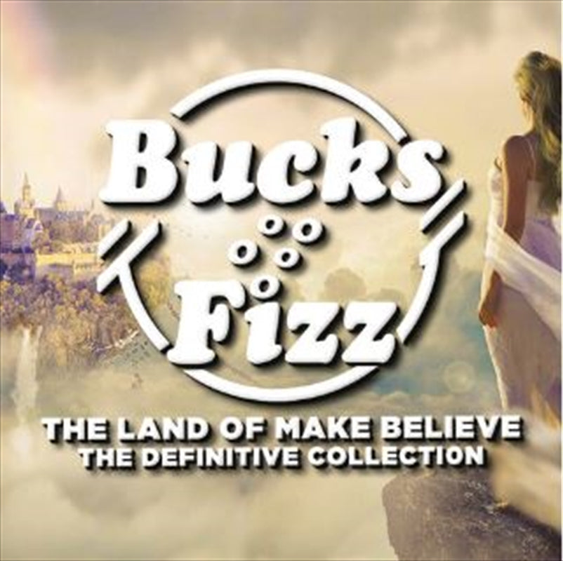 Bucks Fizz - Land Of Make Believe - The Definite Collection CD