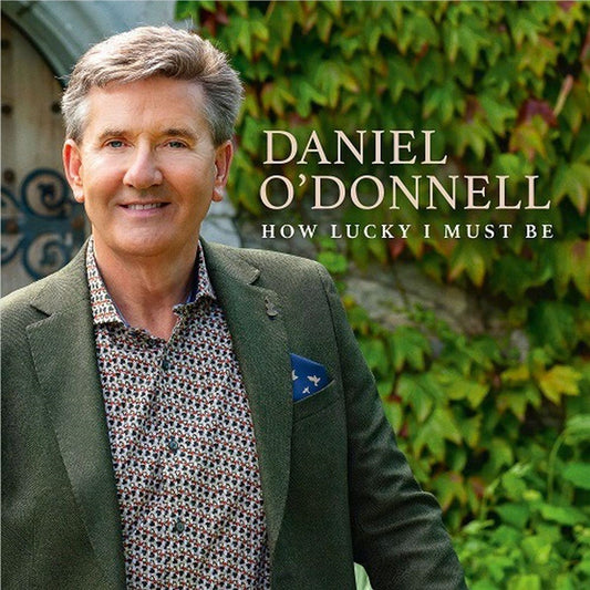 Daniel O'Donnell - How Lucky I Must Be CD