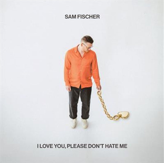 Sam Fischer - I Love You, Please Don‚àö‚â†t Hate Me  (SIGNED COPY) CD