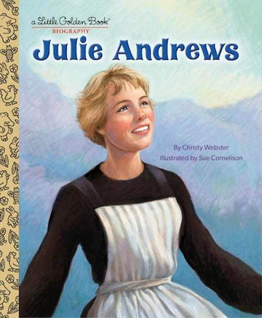 A Little Golden Book Biography - Julie Andrews - Christy Webster