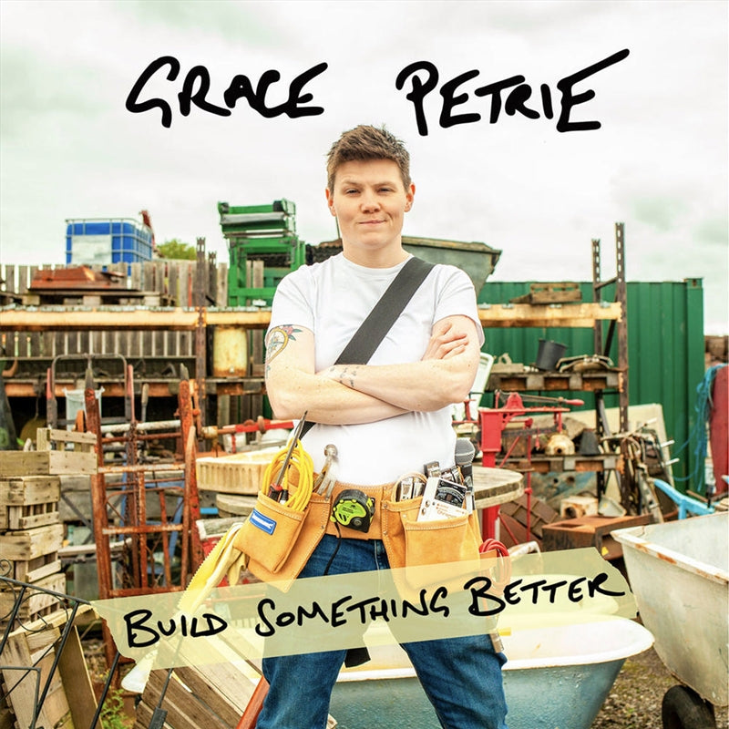 Grace Petrie - Build Something Better Vinyl