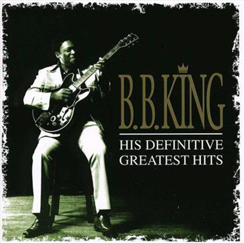 B. B. King - His Definitive Greatest Hits CD