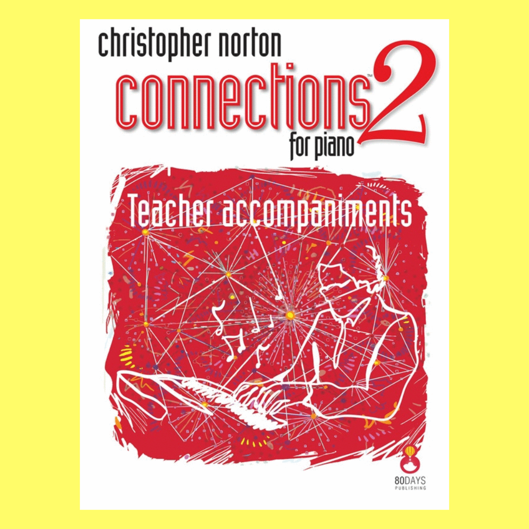 Christopher Norton - Connections 2 For Piano Teacher Accompaniment Book