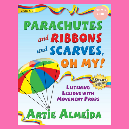 Parachutes and Ribbons and Scarves, Oh My- Teacher's Classroom Pack