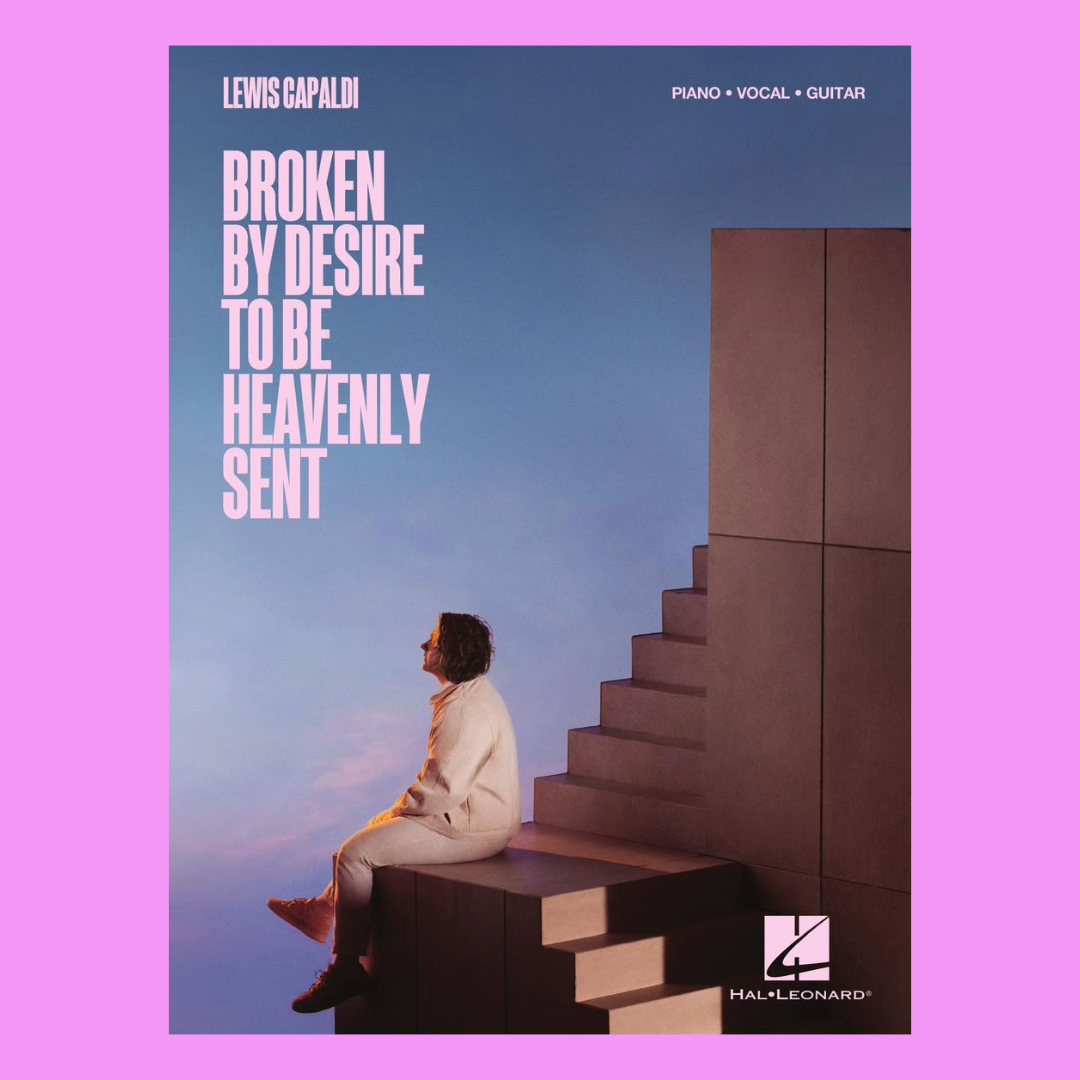 Lewis Capaldi - Broken by Desire to Be Heavenly Sent PVG Songbook