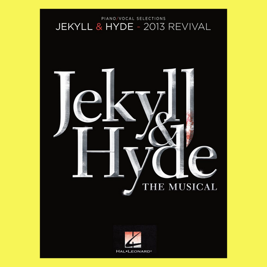 Jekyll & Hyde The Musical 2013 Revival Vocal Selections PVG Songbook