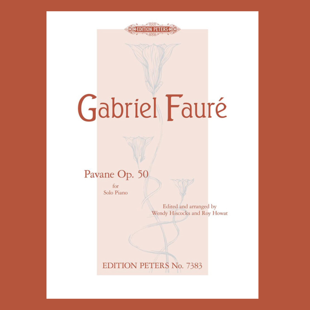 Gabriel Faure: Pavane OP. 50 Piano Solo Book