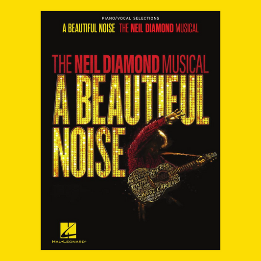 A Beautiful Noise - The Neil Diamond Musical Piano/Vocal Selections Songbook