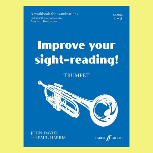 Improve Your Sight Reading - Trumpet Grade 5-8 Book