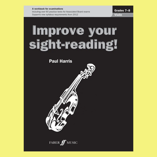 Improve Your Sight Reading - Violin Grade 7-8 Book (New Edition)