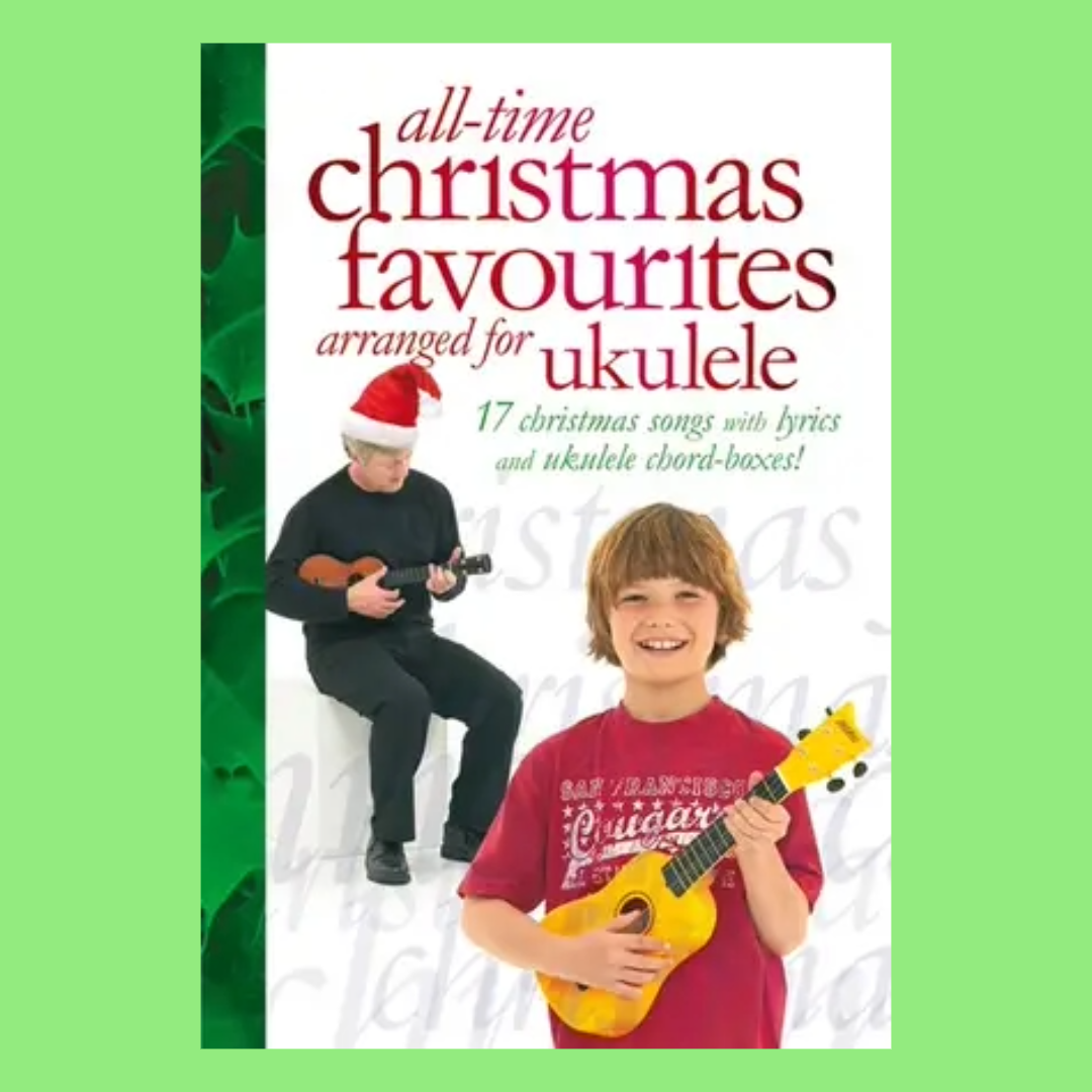 All Time Christmas Favourites Arranged For Ukulele Book