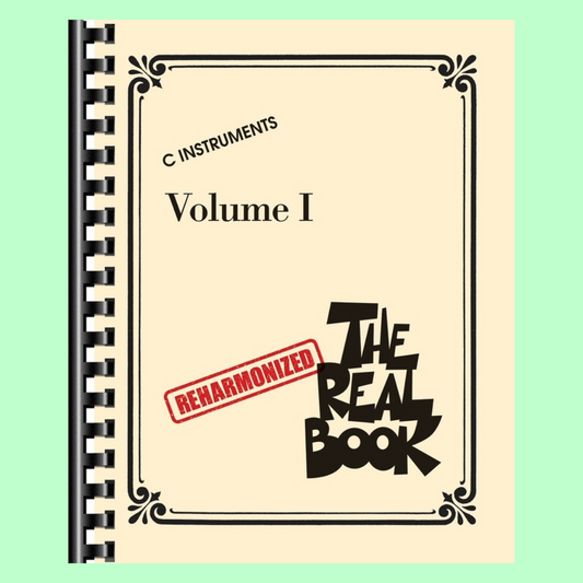 The Reharmonized Real Book Volume 1 For C Instruments