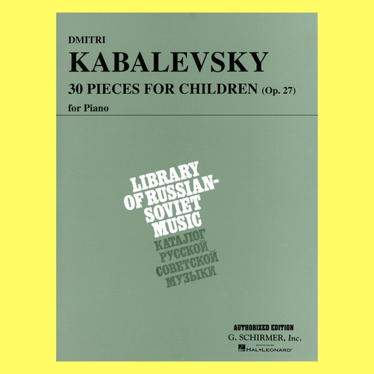 Kabalevsky - 30 Pieces For Children Op 27 Piano Book