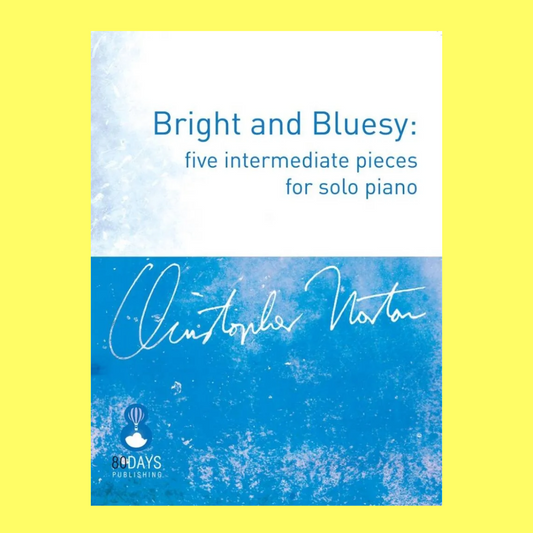 Christopher Norton - Bright And Bluesy 5 Intermediate Pieces for Piano Solo Book