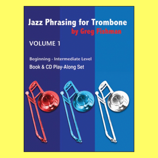 Jazz Phrasing For Trombone - Volume 1 Book/2Cds