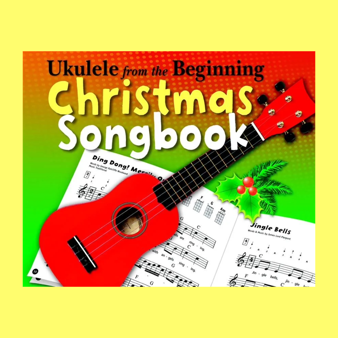 Ukulele From The Beginning - Christmas Songbook