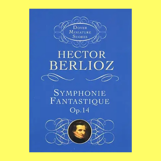 Berlioz - Symphonie Fantastique Op 14 Study Score Book