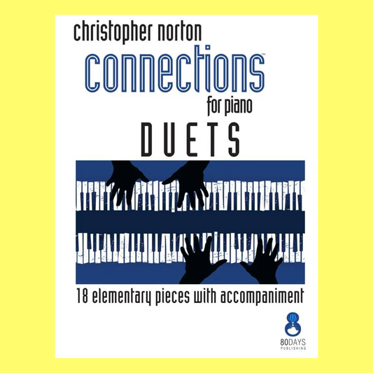 Christopher Norton - Connections For Piano Preparatory Duets Book