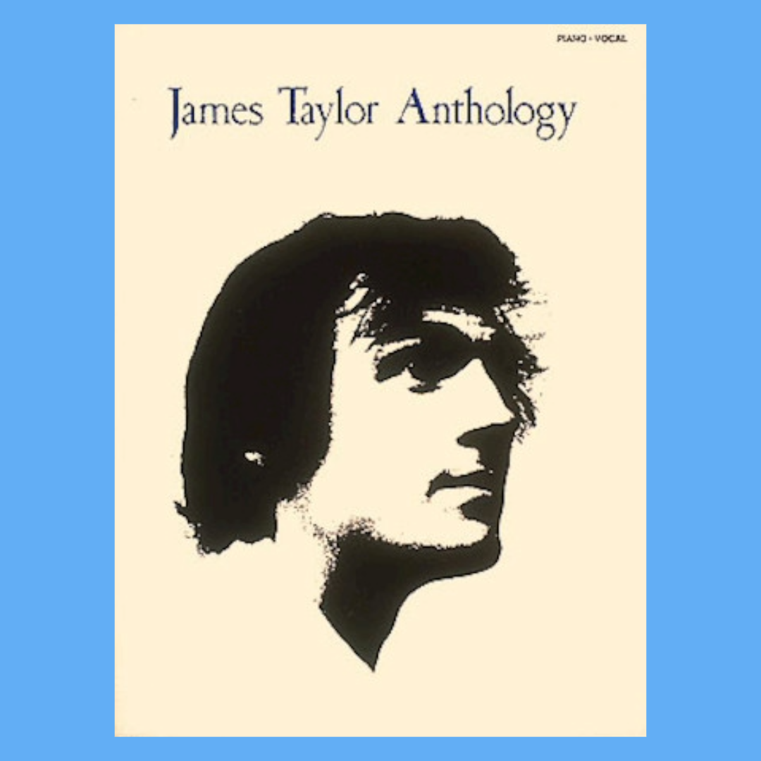 James Taylor Anthology Book - For Piano, Vocal and Guitar