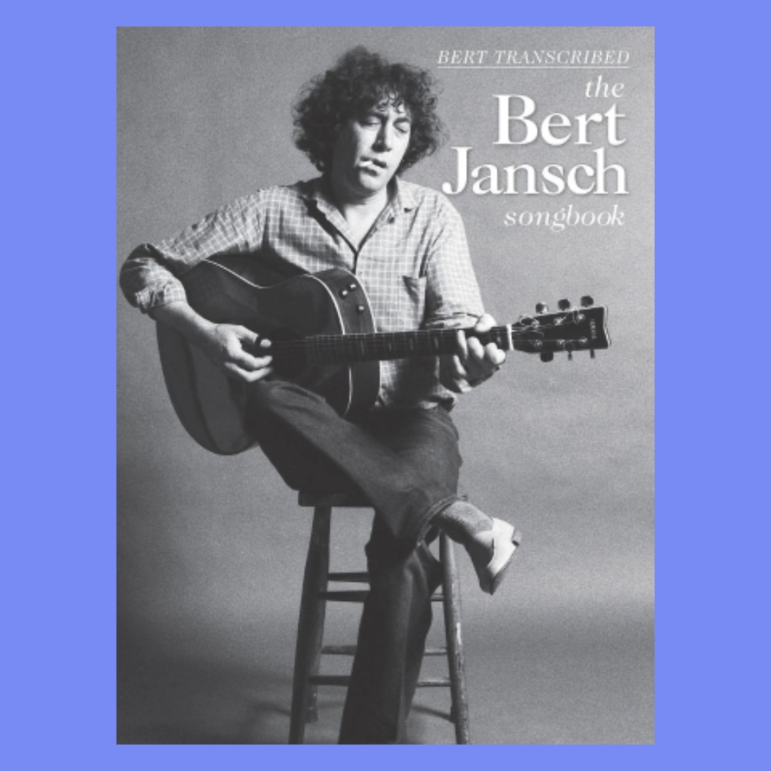 The Bert Jansch Guitar Songbook