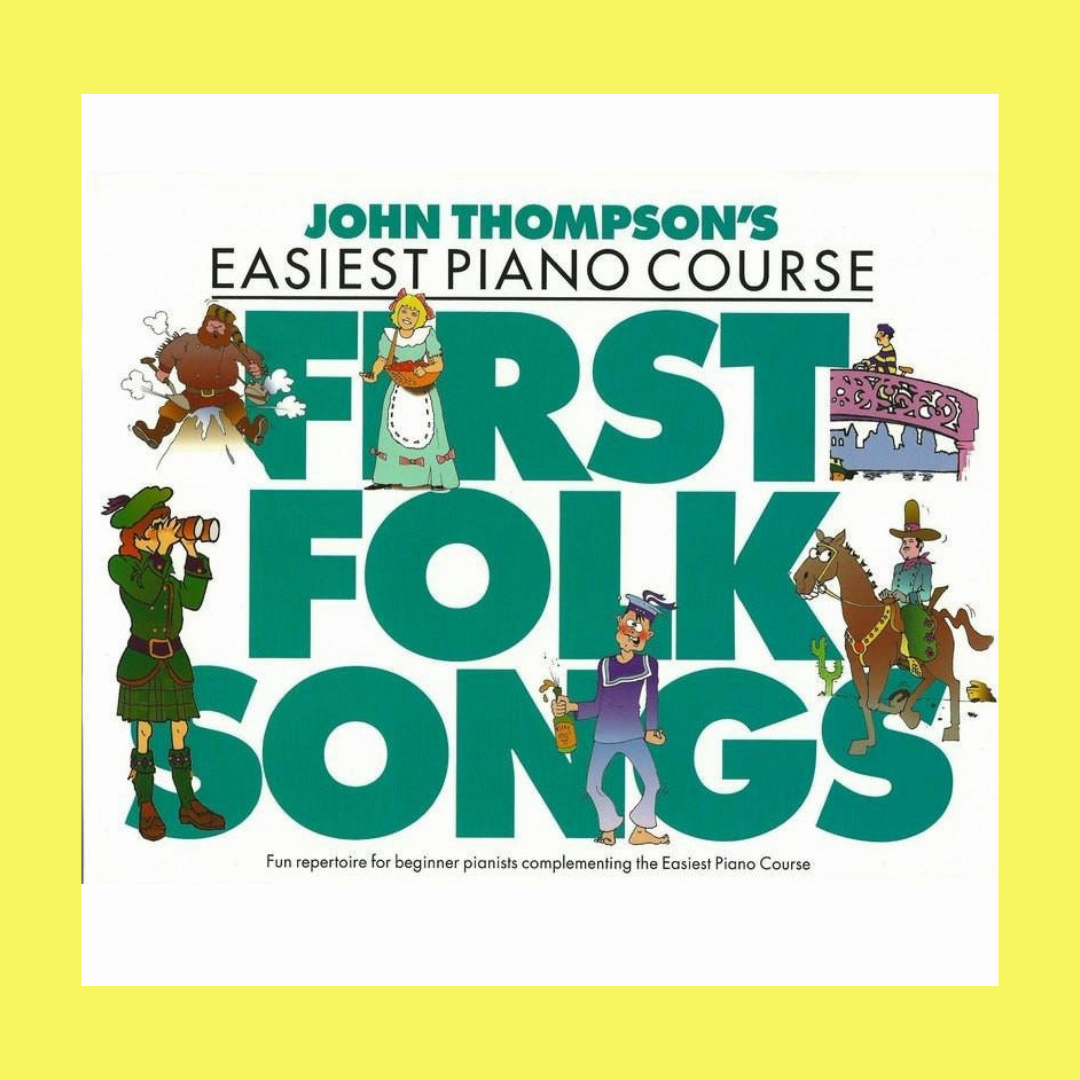 John Thompson's Easiest Piano Course - First Folk Songs Book