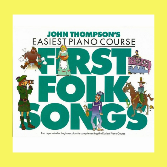 John Thompson's Easiest Piano Course - First Folk Songs Book