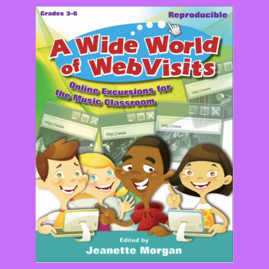 A Wide World Of Web Visits Book (Multifaceted Music Lessons For Grade K-6)